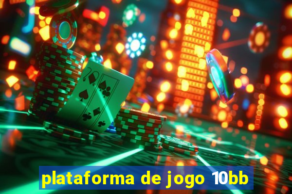 plataforma de jogo 10bb